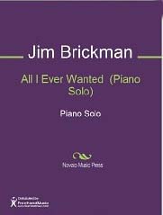 Jim Brickman - All I Ever Wanted piano sheet music
